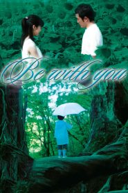 Be with You (2004) Full Movie Download Gdrive Link