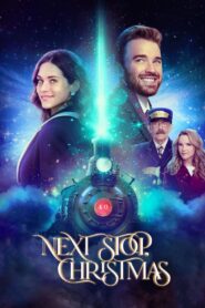 Next Stop, Christmas (2021)  1080p 720p 480p google drive Full movie Download and watch Online