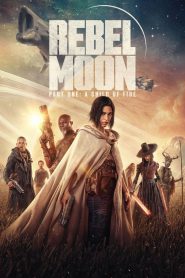 Rebel Moon – Part One: A Child of Fire – Netflix Original (2023) WEB-DL Dual Audio {Hindi-English} 480p [500MB] | 720p [1.2GB] | 1080p [2.8GB]